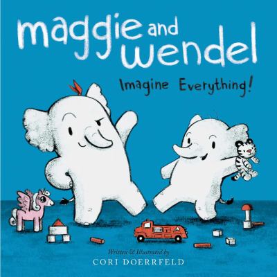 Maggie and Wendel : imagine everything!  cover image cdn