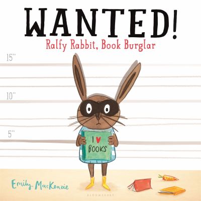 Wanted! : Ralfy Rabbit, book burglar  cover image cdn