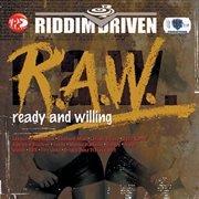Riddim driven: (r.a.w.) ready and willing cover image cdn