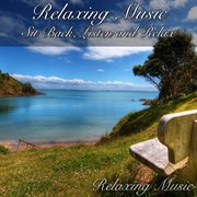 Relaxing music: sit back, listen and relax cover image cdn