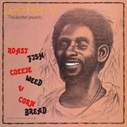 Lee perry "the upsetter" presents: roast fish collie weed & corn bread cover image cdn