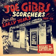 Reggae anthology - joe gibbs: scorchers from the early years [1967-73] cover image cdn