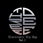 Electronic hip hop, vol. 1 cover image cdn