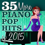 35 more piano pop hits of 2015 cover image cdn