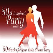 80s inspired party mix (1980's theme party) cover image cdn