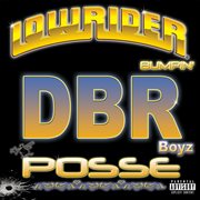 Lowrider bumpin'  dbr boyz posse cover image cdn