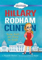 Hillary Rodham Clinton some girls are born to lead cover image cdn