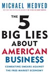 The 5 big lies about American business combating smears against the free-market economy  cover image cdn