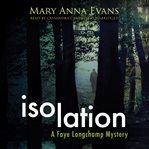 Isolation A Faye Longchamp Mystery cover image cdn