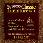 Waterlogg classic literature pack Anton Chekhov, O. Henry, Stephen Crane, and William Shakespeare  cover image cdn