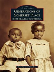 Generations of Somerset Place from slavery to freedom  cover image cdn