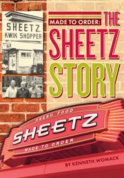 Made to order the Sheetz story  cover image cdn