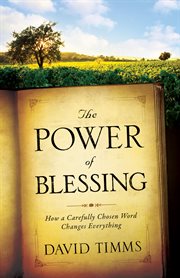The power of blessing how a carefully chosen word changes everything  cover image cdn