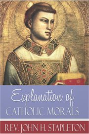 Explanation of Catholic Morals cover image cdn