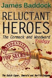 Reluctant heroes [the Cormack and Woodward trilogy]  cover image cdn