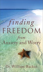 Finding freedom from anxiety and worry cover image cdn
