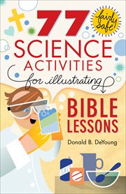 77 fairly safe science activities for illustrating Bible lessons cover image cdn