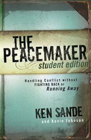 The peacemaker student edition handling conflict without fighting back or running away  cover image cdn