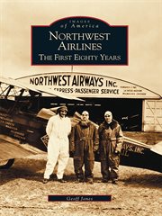 Northwest Airlines the first eighty years  cover image cdn