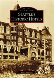 Seattle's historic hotels cover image cdn