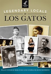 Legendary Locals of Los Gatos cover image cdn
