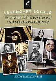Legendary locals of yosemite national park and mariposa county cover image cdn