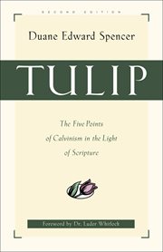 Tulip the Five Points of Calvinism in the Light of Scripture cover image cdn
