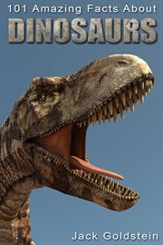 101 Amazing Facts about Dinosaurs cover image cdn