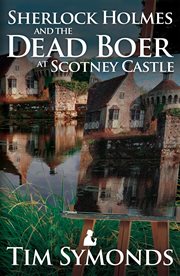 Sherlock Holmes and the Dead Boer at Scotney Castle cover image cdn
