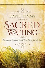 Sacred Waiting Waiting on God in a World that Waits for Nothing cover image cdn