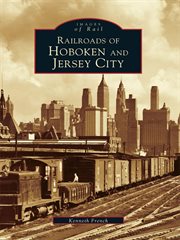 Railroads of Hoboken and Jersey City cover image cdn