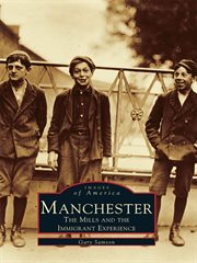 Manchester the mills and the immigrant experience  cover image cdn