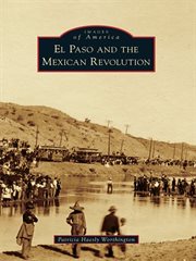 El Paso and the Mexican Revolution cover image cdn