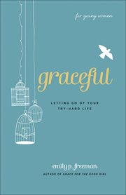 Graceful (for young women) letting go of your try-hard life  cover image cdn