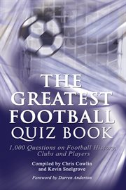 The greatest football quiz book 1,000 questions on football history, clubs and players  cover image cdn