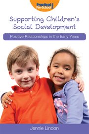 Supporting children's social development positive relationships in the early years cover image cdn