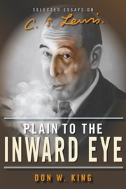 Plain to the inward eye selected essays on C.S. Lewis  cover image cdn