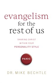 Evangelism for the Rest of Us Sharing Christ within Your Personality Style cover image cdn