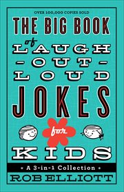The big book of laugh-out-loud jokes for kids a 3-in-1 collection  cover image cdn