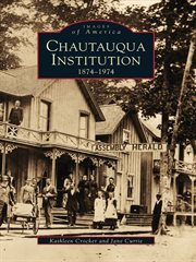 Chautauqua Institution, 1874-1974 cover image cdn