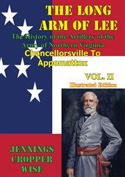 Long Arm of Lee : The History of the Artillery of the Army of Northern Virginia cover image cdn