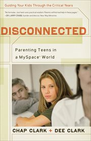 Disconnected Parenting Teens in a MySpace World cover image cdn