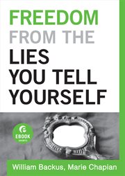 Freedom From the Lies You Tell Yourself (Ebook Short) cover image cdn