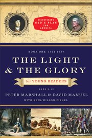 The light and the glory for young readers, 1492-1793  cover image cdn