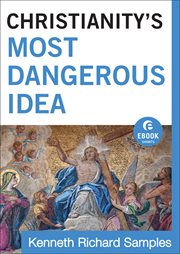 Christianity's most dangerous idea ebook shorts  cover image cdn