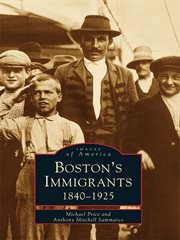 Boston's immigrants 1840-1925  cover image cdn
