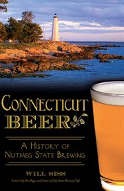 Connecticut beer a history of nutmeg state brewing cover image cdn