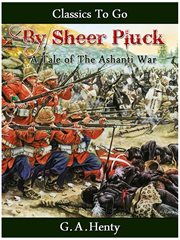 By sheer pluck -  a tale of the ashanti war cover image cdn