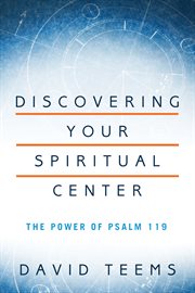 Discovering your spiritual center the power of Psalm 119  cover image cdn