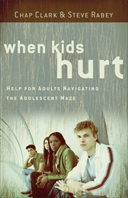 When Kids Hurt Help for Adults Navigating the Adolescent Maze cover image cdn